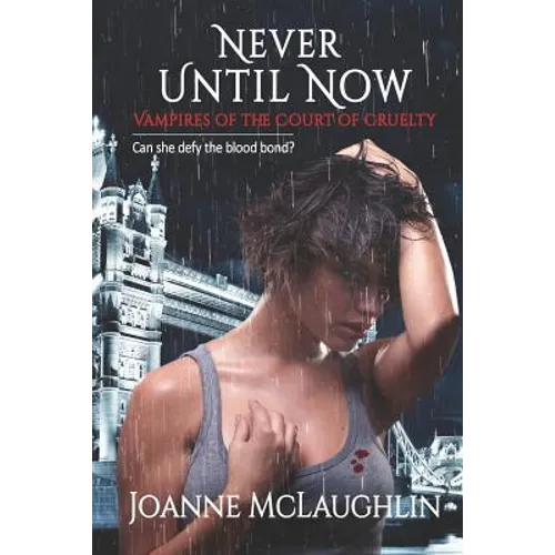 Never Until Now