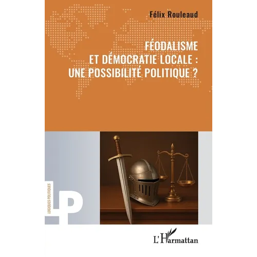Féodalisme et démocratie locale: une possibilité politique ?