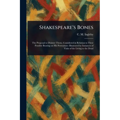 Shakespeare's Bones