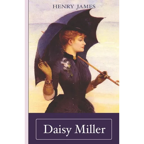 Henry James: Daisy Miller