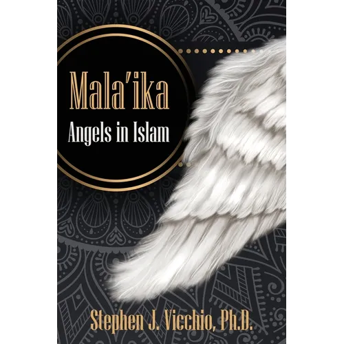 Mala'Ika: Angels In Islam