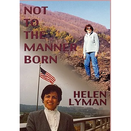 Not to the Manner Born: Reflections of a Wife and Partner in the Foreign Service