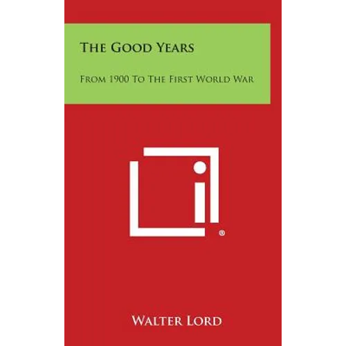 The Good Years: From 1900 to the First World War