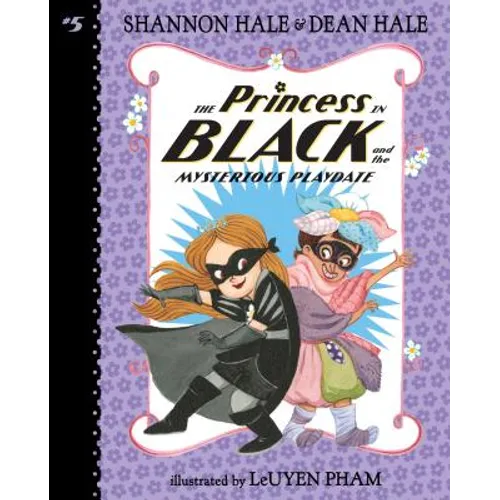 Princess in Black and the Mysterious Playdate: #5