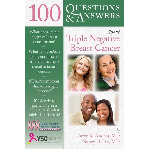 100 Questions & Answers about Triple Negative Breast Cancer
