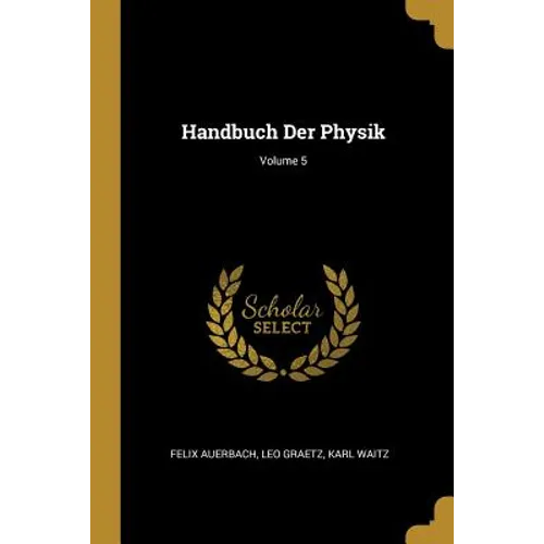 Handbuch Der Physik; Volume 5