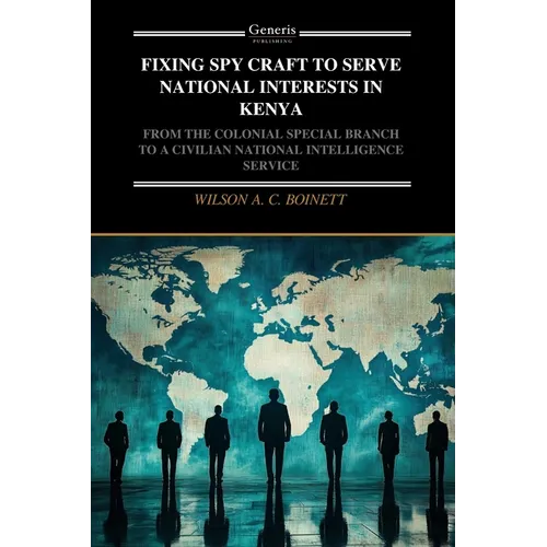 Fixing Spy Craft to Serve National Interests in Kenya