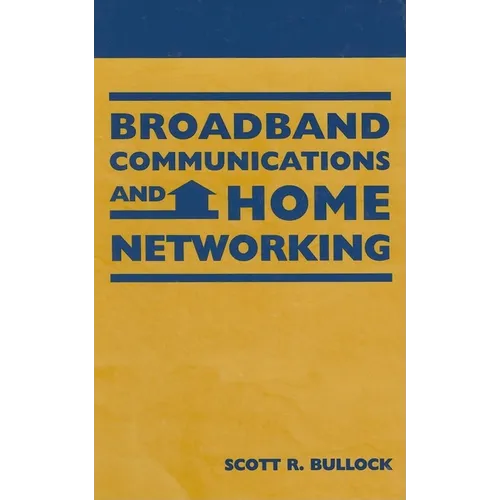 Broadband Communications and Home Networking