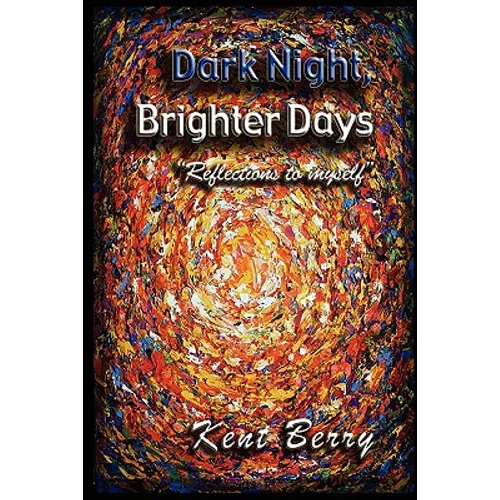 Dark Night and Brighter Days