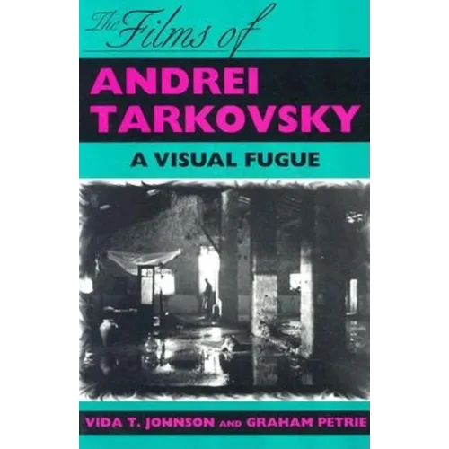 Films of Andrei Tarkovsky: A Visual Fugue