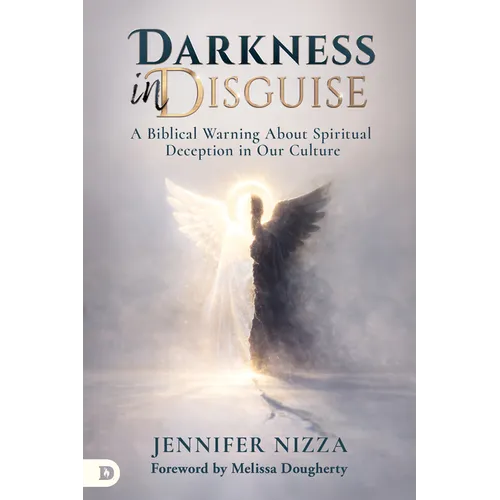 Darkness in Disguise: A Biblical Warning About Spiritual Deception in Our Culture