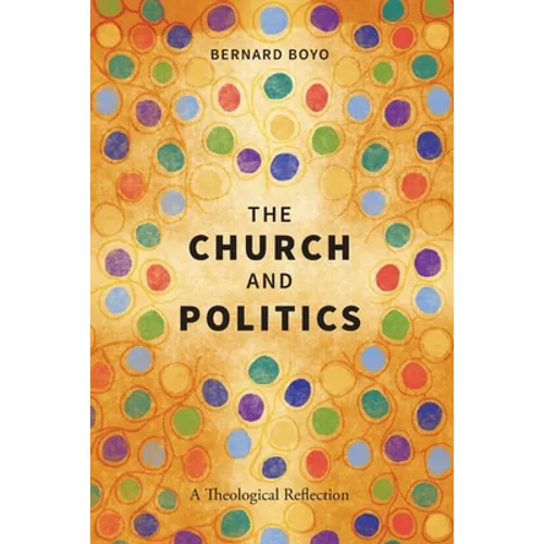 The Church and Politics: A Theological Reflection
