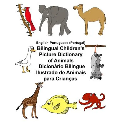English-Portuguese (Portugal) Bilingual Children's Picture Dictionary of Animals Dicionário Bilingue Ilustrado de Animais para Crianças