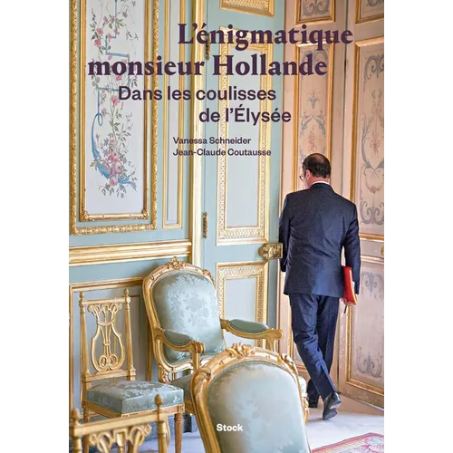L'énigmatique monsieur Hollande
