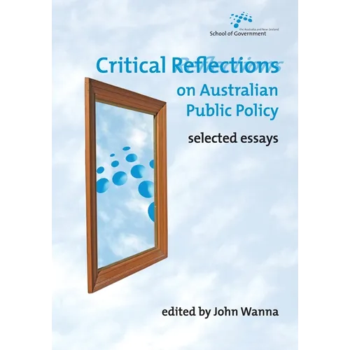 Critical Reflections on Australian Public Policy: Selected Essays