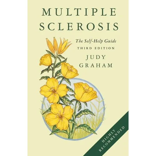 Multiple Sclerosis: A self-help guide