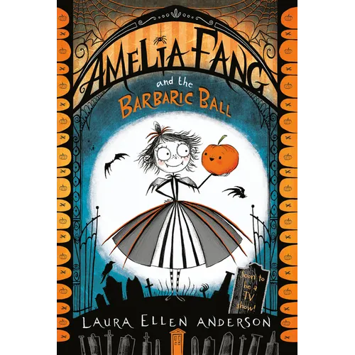 Amelia Fang and the Barbaric Ball