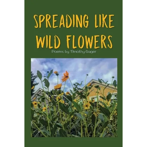 Spreading Like Wild Flowers