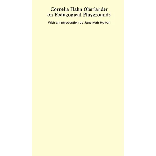 Cornelia Hahn Oberlander on Pedagogical Playgrounds