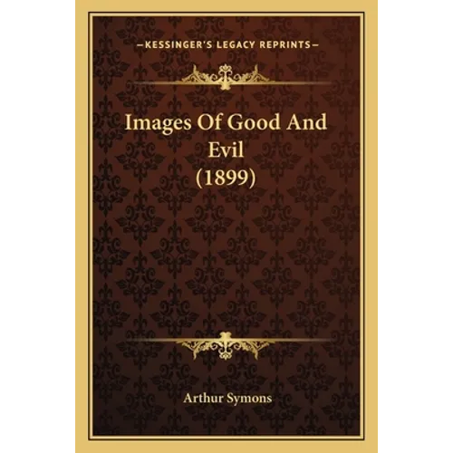 Images Of Good And Evil (1899)
