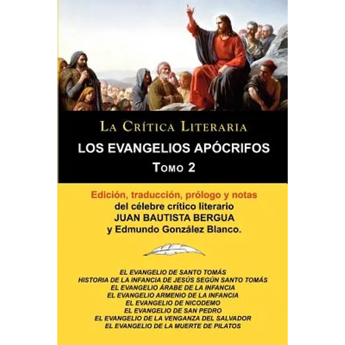 Los Evangelios Apocrifos Tomo 2, Coleccion La Critica Literaria Por El Celebre Critico Literario Juan Bautista Bergua, Ediciones Ibericas