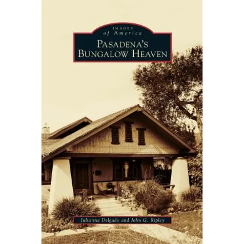 Pasadena's Bungalow Heaven
