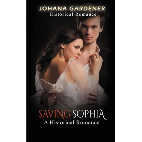 Saving Sophia: A Historical Romance