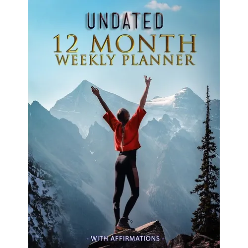 Undated 12 Month Weekly Planner with Affirmations