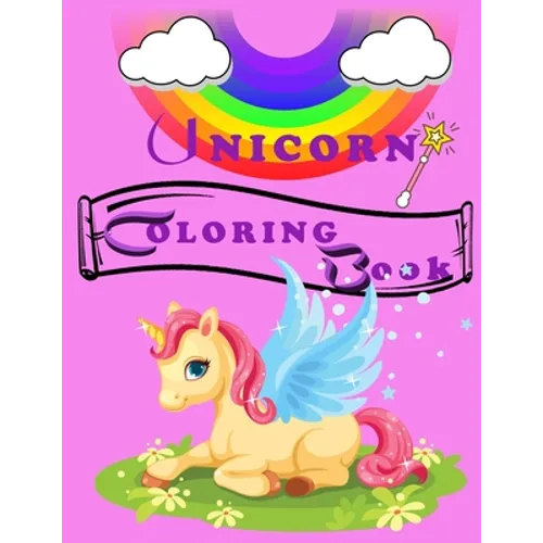 Unicorn Coloring Book: An Amazing unicorn coloring book contains 26 pages of an incredible unicorn designs, alphabets for girls ages 4-8 with