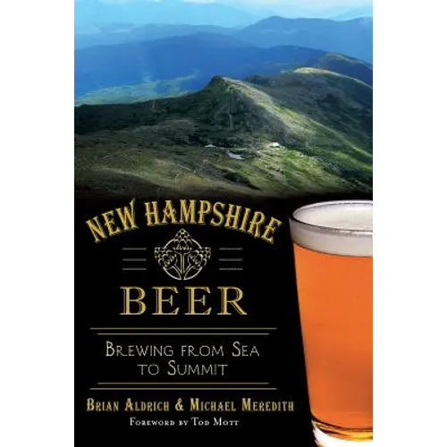 New Hampshire Beer:: Brewing from Sea to Summit