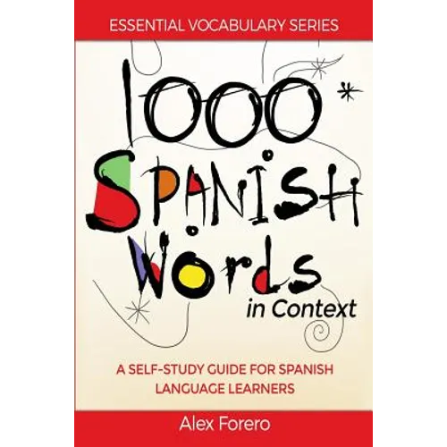 1000 Spanish Words in Context: A Self-Study Guide for Spanish Language Learners