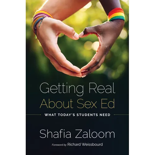 Getting Real about Sex Ed: What Today's Students Need