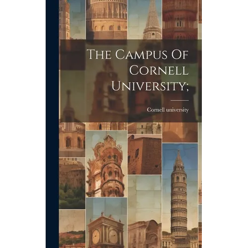 The Campus Of Cornell University;