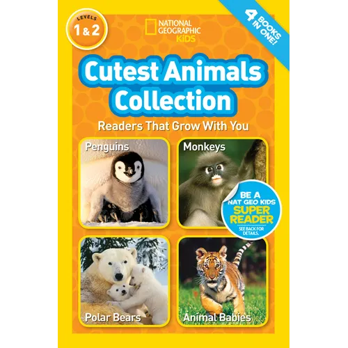 Cutest Animals Collection (National Geographic Kids Readers, Levels 1 & 2): Readers That Grow with You