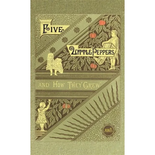 Five Little Peppers and How They Grew
