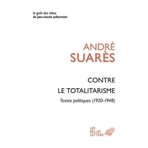 Contre Le Totalitarisme: Textes Politiques (1920-1948)