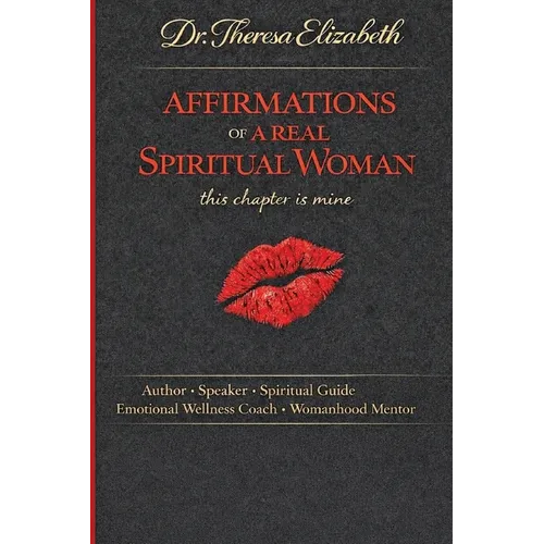 AFFIRMATIONS OF A REAL SPIRITUAL WOMAN This Chapter is mine