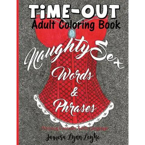 Naughty Sex Words and Phrases Time-Out Coloring Book