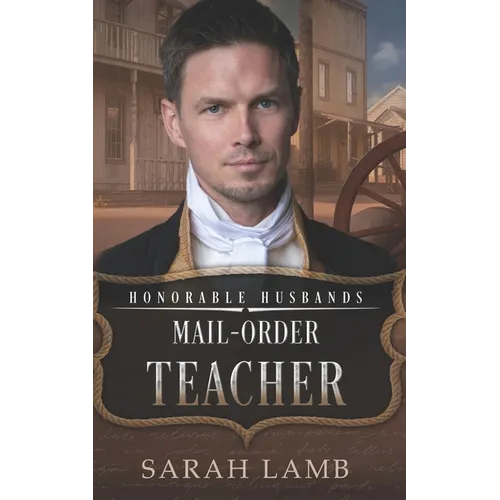 Mail-Order Teacher: Honorable Husbands