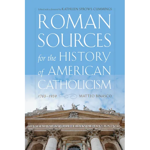 Roman Sources for the History of American Catholicism, 1763-1939