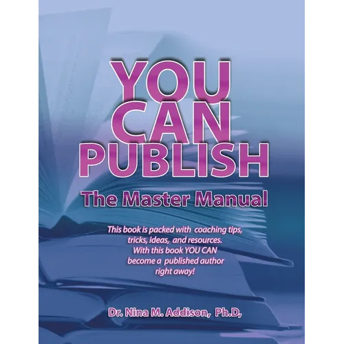 You Can Publish: The Master Manual