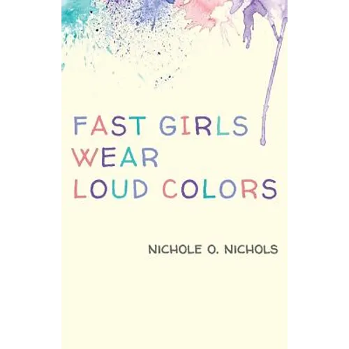Fast Girls Wear Loud Colors