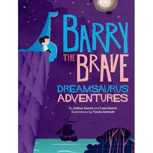 Barry the Brave: Dreamsaurus Adventures