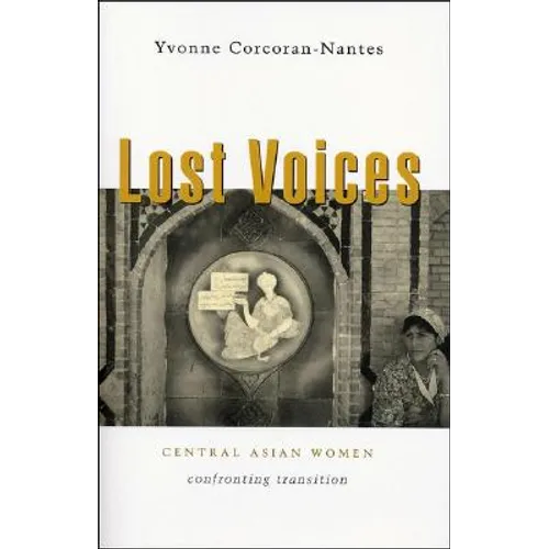 Lost Voices: Central Asian Women Confronting Transition