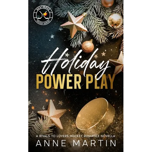 Holiday Power Play: A Rivals to Lovers Hockey Romance Novella