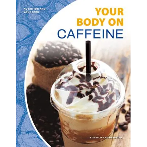 Your Body on Caffeine