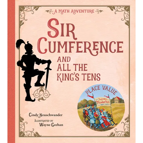 Sir Cumference and All the King's Tens