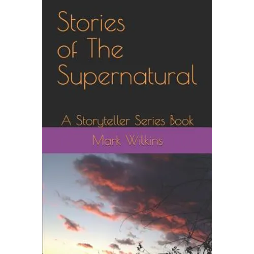 Stories of The Supernatural: A Storyteller Series Book