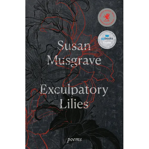Exculpatory Lilies: Poems