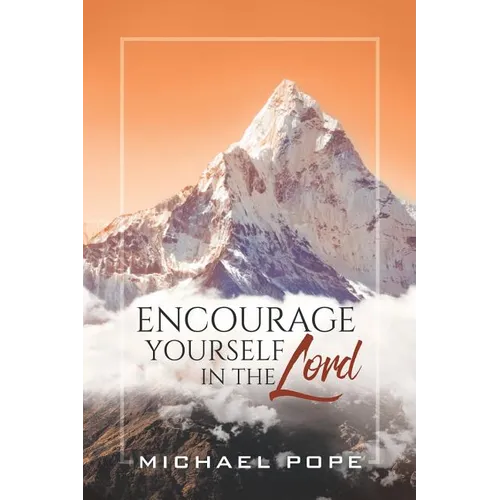 Encourage Yourself in the Lord